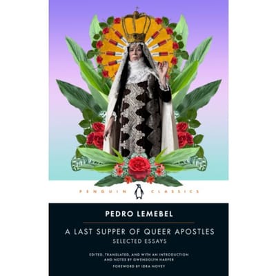 A Last Supper Of Queer Apostles - Pedro Lemebel
