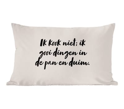 Sierkussens - Kussentjes Woonkamer - 60x40 cm - Ik kook niet; ik gooi dingen in de pan en duim - Taupe - Quote