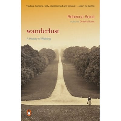 Wanderlust - Rebecca Solnit