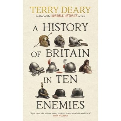 A History Of Britain In Ten Enemies - Terry Deary