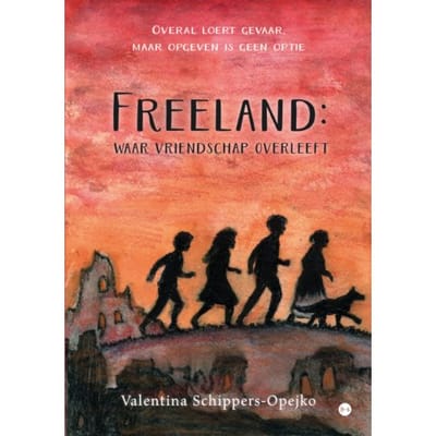 Freeland: Waar Vriendschap Overleeft - Valentina Schippers-Opejko