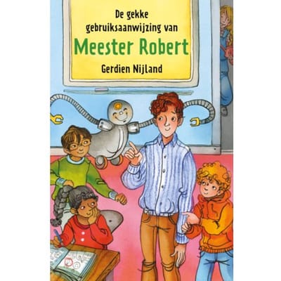 De Gekke Gebruiksaanwijzing Van Meester Robert - Gerdien Nijland