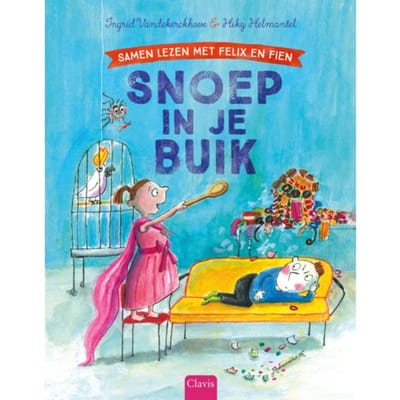 Snoep In Je Buik - Samen Lezen Met Felix En Fien - Ingrid Vandekerckhove