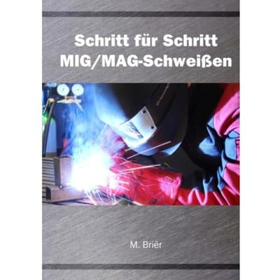 Schritt Für Schritt Mig/Mag Schweißen - M. Briër