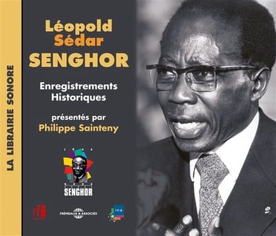 Léopold Sédar Senghor - Enregistrements Historiques Présenté Par Philippe Sainteny (CD)