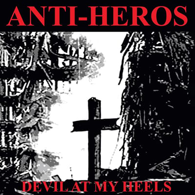 Anti-Heros - Devil At My Heels (LP) (Coloured Vinyl)