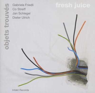 Gabriela Friedli, Co Streiff, Jan Schlegel - Fresh Juice (CD)