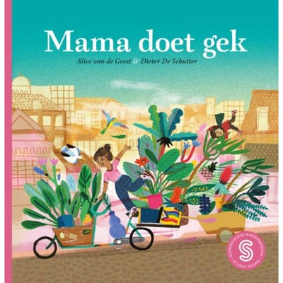 Mama Doet Gek - Sesam-Prentenboeken - Alice Van de Geest