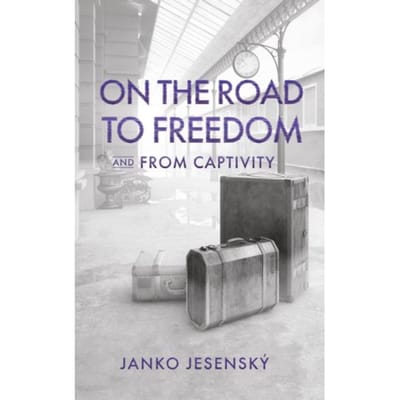On The Road To Freedom - Janko Jesenský