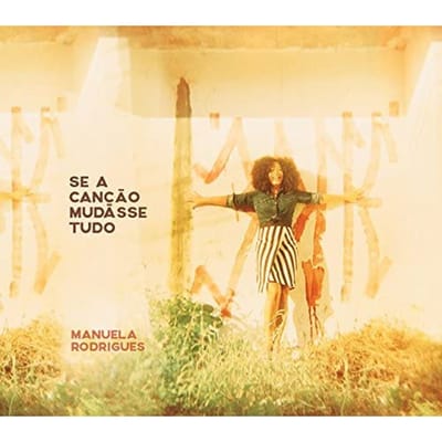 CD MANUELA RODRIGUES - Se a Cancao Mudasse Tudo  none Not On Label 2016 Non Japan Latin Gebruikt