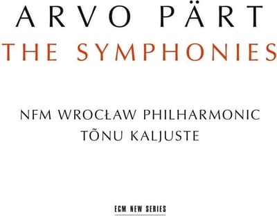NFM Wroclaw Philharmonic, Tõnu Kaljuste - Pärt: The Symphonies (CD)