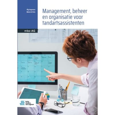 Management, Beheer En Organisatie Voor Tandartsassistenten - Basiswerk Ag - Elly Hogeveen