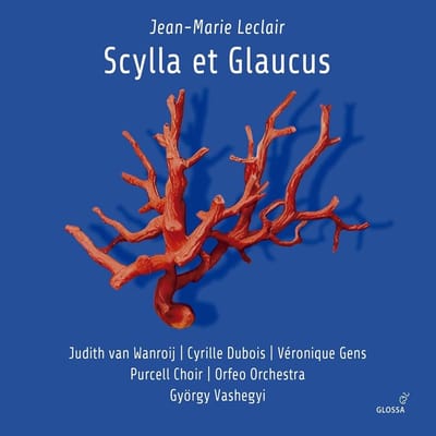 Cyrille Dubois, Gyorgy Vashegyi, Judith Van Wanroij - Leclair: Scylla Et Glaucus (2 CD)
