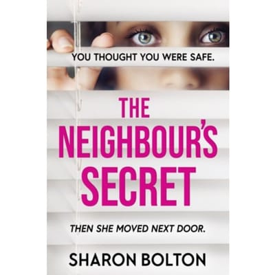 The Neighbour's Secret - Sharon Bolton