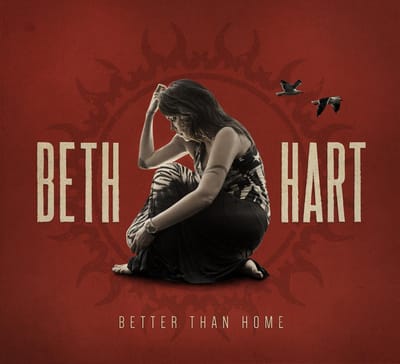 Better Than Home - Beth Hart