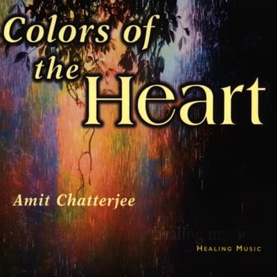 Amit Chatterjee - Colors Of The Heart (CD)