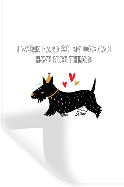 Muurstickers - Sticker Folie - Spreuken - Quotes - Honden - I work hard so my dog can have nice things - 20x30 cm - Plakfolie - Muurstickers Kinderkamer - Zelfklevend Behang - Zelfklevend behangpapier - Stickerfolie