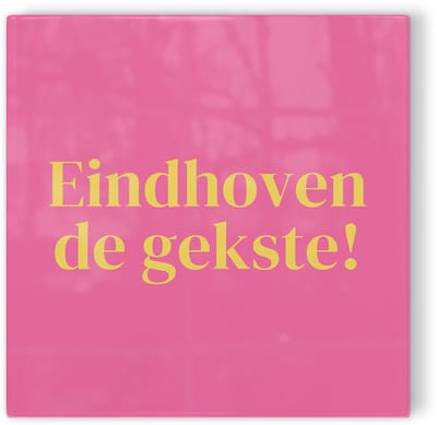 Tegeltje Eindhoven de gekste! - roze geel - tegeltje stad - tegeltje met tekst