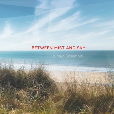 Ensemble Kimya - Between Mist And Sky (CD)