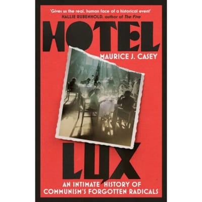 Hotel Lux - Maurice J Casey