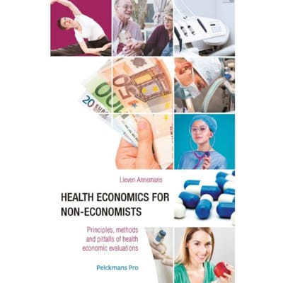 Health Economics For Non-Economists - Lieven Annemans
