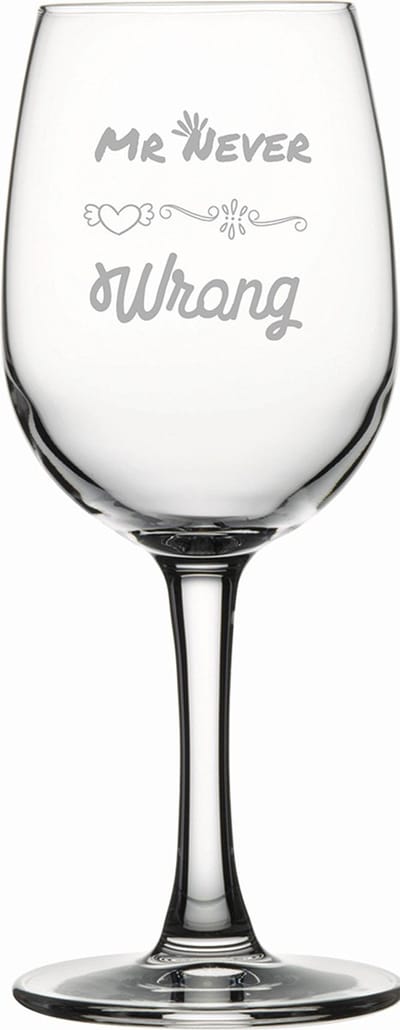 Gegraveerde witte wijnglas 26cl Mr. Never wrong
