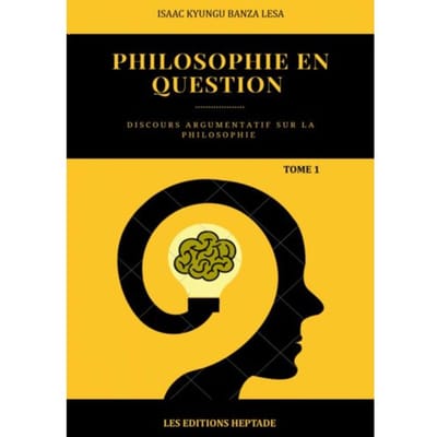 Philosophie En Question - Isaac KYUNGU BANZA LESA