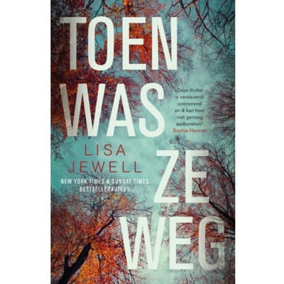 Toen Was Ze Weg - Lisa Jewell