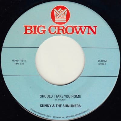 Sunny & The Sunliners - Should I Take You Home (7" Single)