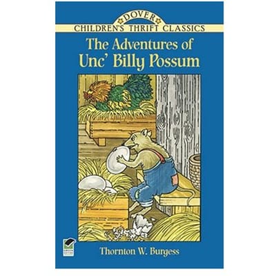 The Adventures Of Unc' Billy Possum - Thornton Waldo Burgess