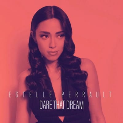 Dare That Dream - Estelle Perrault