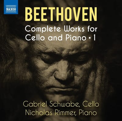 Gabriel Schwabe & Nicolas Rimmer - Beethoven: Complete Works For Cello & Piano, Vol. 1 (CD)