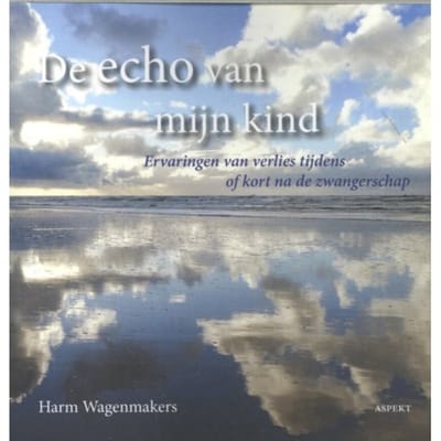 De Echo Van Mijn Kind - Harm Wagenmakers