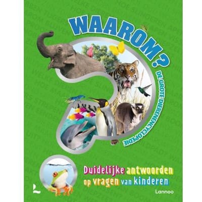 Waarom? De grote dierenencyclopedie Educatieve boeken (spelletjes en raadsels) Voorleesboeken