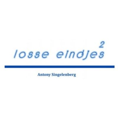 Losse Eindjes / 2 - Antony Singelenberg