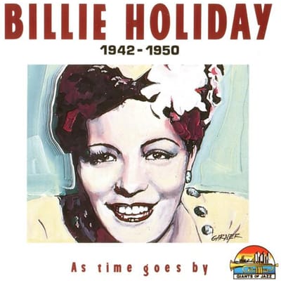 CD BILLIE HOLIDAY - 1942-1950: As Time Goes By CD53092 Giants Of Jazz 1999 Italië Jazz Gebruikt black