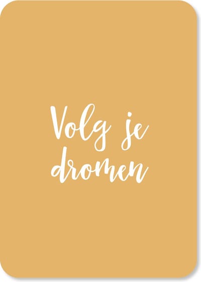 Wenskaart Volg je dromen - afscheid collega - nieuwe baan - geluk - set van 10 dezelfde kaarten