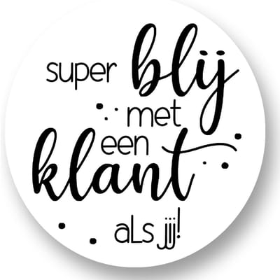 20x Traktatiestickers Klant - Super blij met een klant als jij - Sluitstickers - Kinderfeest Traktatie - Uitdelen - Uitdeeltraktatie - Wensetiket - Rond - 40mm - Glossy sticker - Uitdeeltraktatie - Kinderfeest - 20 stickers