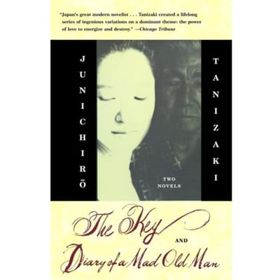 The Key & Diary Of A Mad Old Man - Vintage International - Junichiro Tanizaki