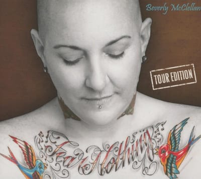 Beverly McClellan - Fear Nothing - Tour Edition (CD) (Tour Edition)