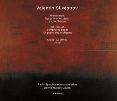 Alexei Lubimov, Radio Symphonieorchester Wien, Dennis Russell Davies - Silvestrov: Metamusik | Postludium (CD)