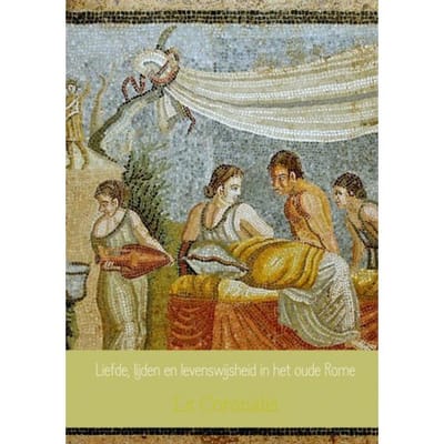 Uit Het Leven Gegrepen: Seks, Schandalen, Humor En Levenswijsheid In Het Oude Rome - Ls Coronalis