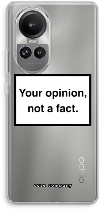Case Company® - Hoesje geschikt voor Oppo Reno 10 Pro hoesje - Your opinion - Soft Cover Telefoonhoesje - Bescherming aan alle Kanten en Schermrand