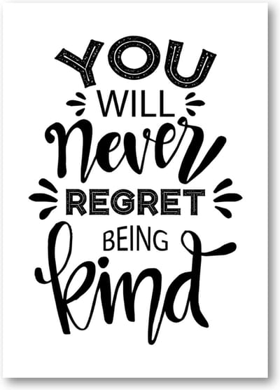 You Will Never Regret Being Kind - A1 Poster Staand - 59x84cm - Besteposter - Tekstposters - Minimalist - Inspiratie