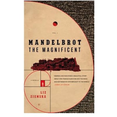 Mandelbrot The Magnificent - Liz Ziemska