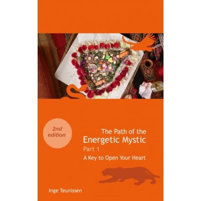 The Path Of The Energetic Mystic - Inge Teunissen