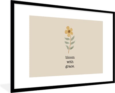 Fotolijst incl. Poster - Spreuken - Bloom with grace - Quotes - 120x80 cm - Posterlijst