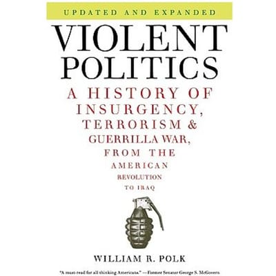 Violent Politics - Polk, William R.