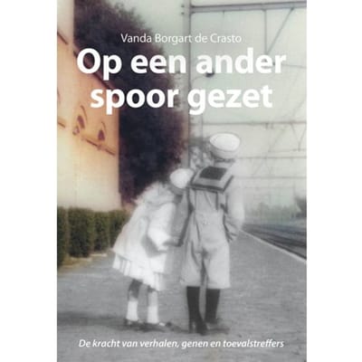 Op Een Ander Spoor Gezet - Vanda Borgart de Crasto
