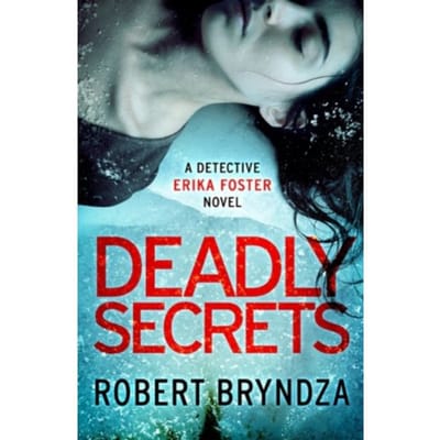 Deadly Secrets - Robert Bryndza